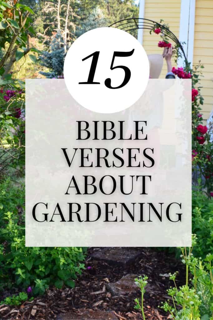 15 Encouraging Bible Verses for Gardening and Planting Time - Hilltop ...